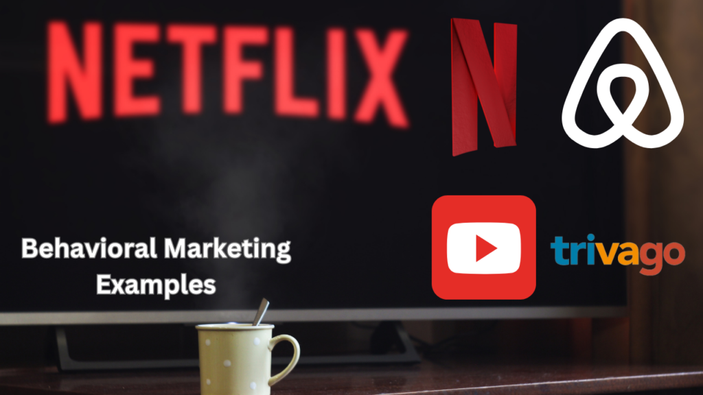 Behavioral Marketing Examples