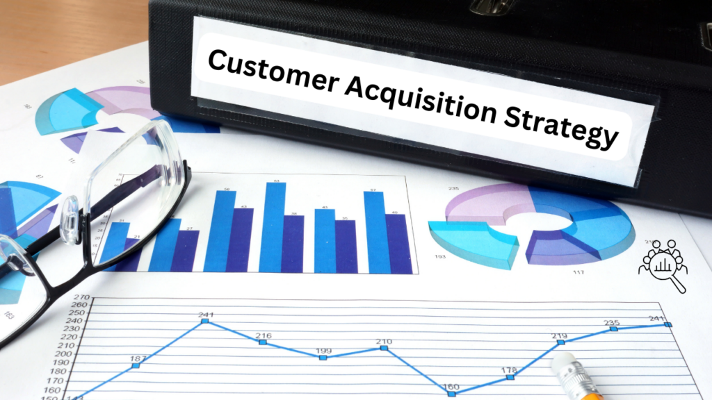 How to Improve Customer Acquisition Strategy