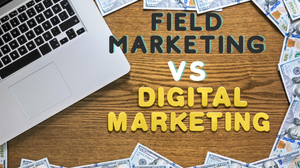 Field Marketing vs Digital Marketing