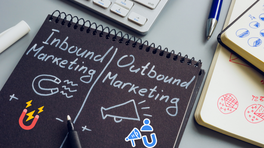 Inbound Marketing vs Outbound Marketing