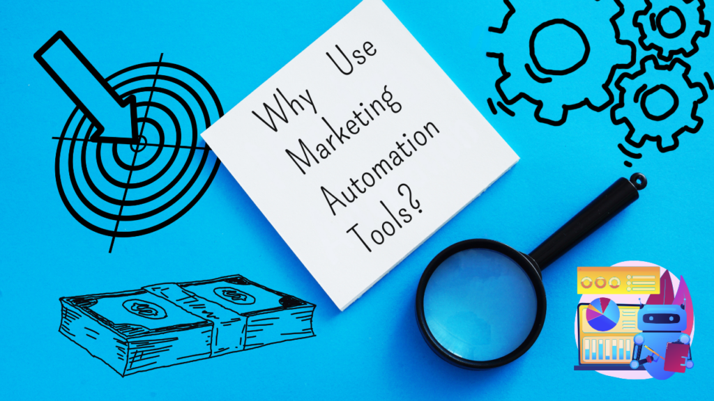 Why Use Marketing Automation Tools?